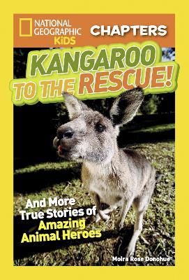 National Geographic Kids Chapters: Kangaroo to the Rescue!