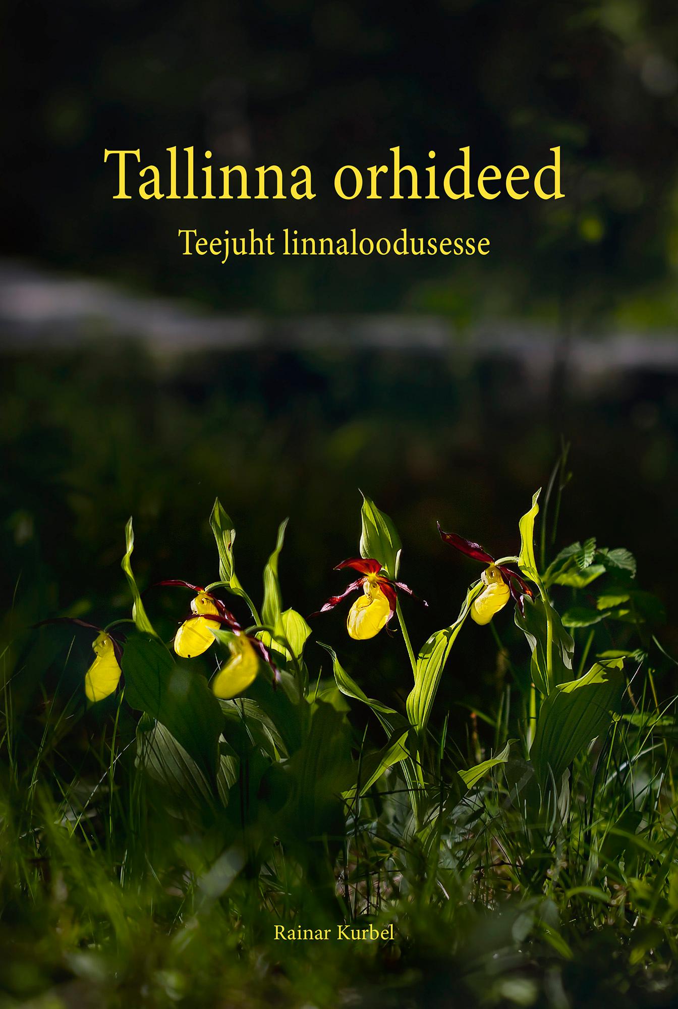 Tallinna orhideed. Teejuht linnaloodusesse
