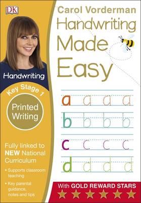 Handwriting Made Easy: Printed Writing, Ages 5-7 (Key Stage 1)