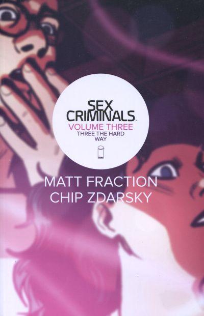 Sex Criminals Vol 03: Three the Hard Way