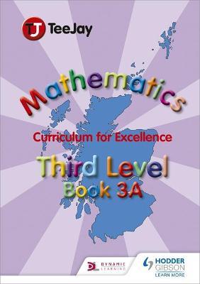 TeeJay Mathematics CfE Third Level Book 3A