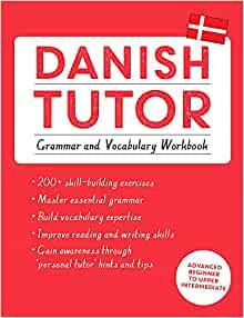 Danish Tutor: Grammar and Vocabulary Workbook