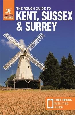 Rough Guide to Kent, Sussex & Surrey (Travel Guide with Free eBook)