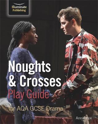 Noughts & Crosses Play Guide For AQA GCSE Drama