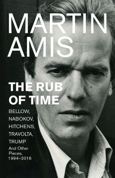 Rub of Time: Essays and Reportage, 1986-2016