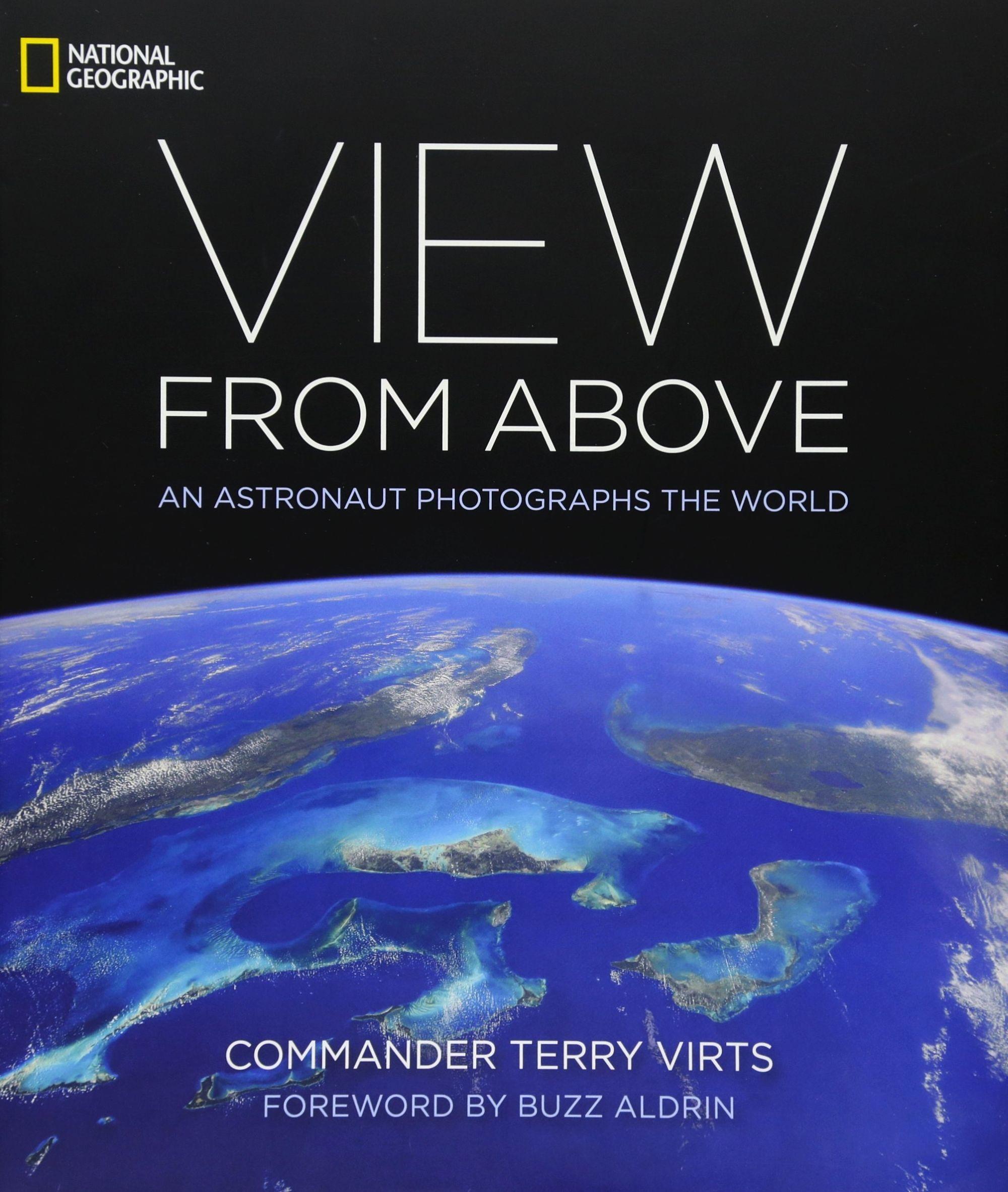 National Geographic View From Above: An Astronautphotographs The World