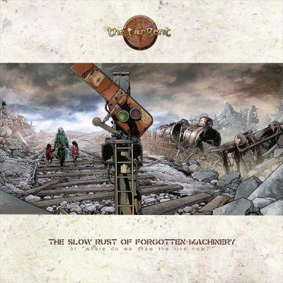 Tangent - The Slow Rust of Forgotten Machinery (2017) LP