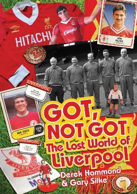 Got; Not Got: Liverpool