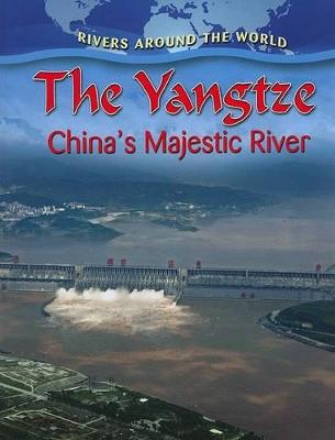 Yangtze: Chinas Majestic River