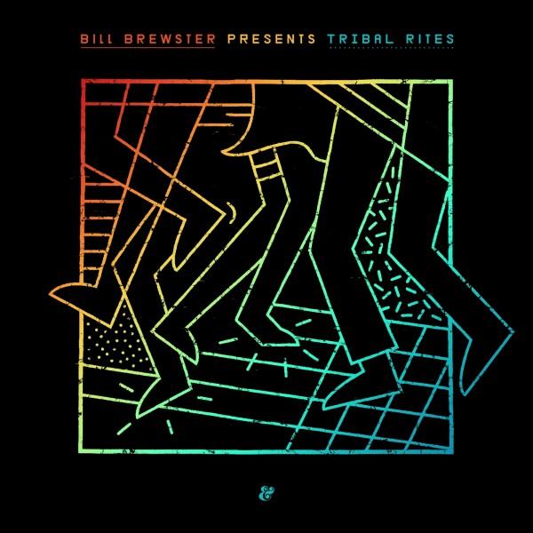 Bill Brewster - Tribal Rites - Part 1 - Rarities (2017) 2LP