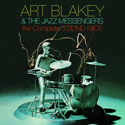 ART BLAKEY & JAZZ MESSENGERS - COMPLETE THREE BLIND MICE 2CD