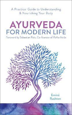 Ayurveda For Modern Life