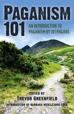 Paganism 101 - An Introduction to Paganism by 101 Pagans