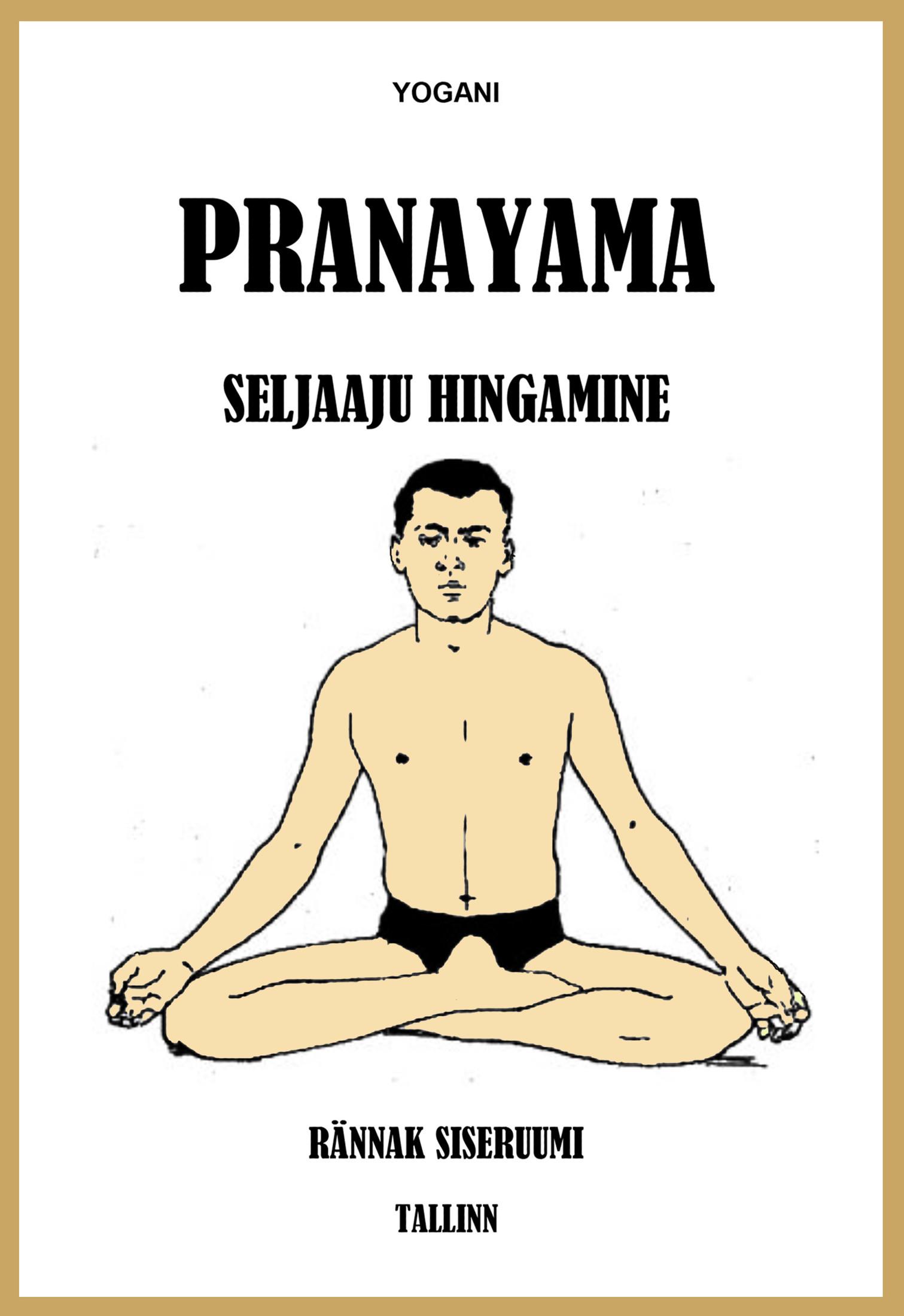 E-raamat: Pranayama. Seljaaju hingamine