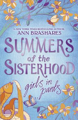 Summers of the Sisterhood: Girls in Pants