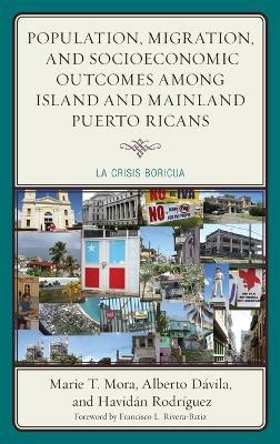 Population, Migration, and Socioeconomic Outcomes among Island and Mainland Puerto Ricans