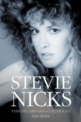 Stevie Nicks: Visions, Dreams & Rumours Revised Edition