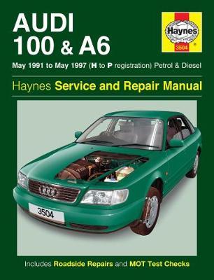 Audi 100 & A6 Petrol & Diesel (May 91 - May 97) Haynes Repair Manual