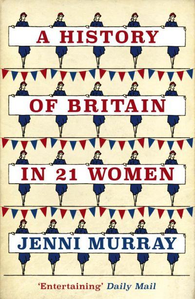 History of Britain in 21 Women