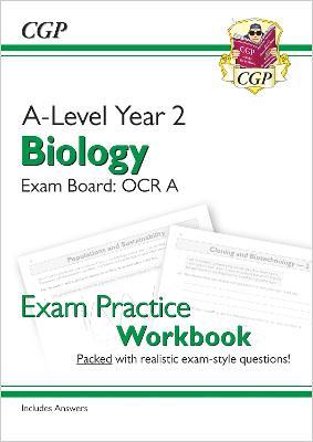 A-Level Biology: OCR A Year 2 Exam Practice Workbook - includes Answers