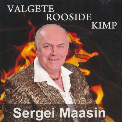 SERGEI MAASIN - VALGETE ROOSIDE KIMP CD