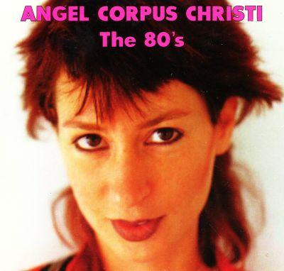 ANGEL CORPUS CHRISTI - 80S CD