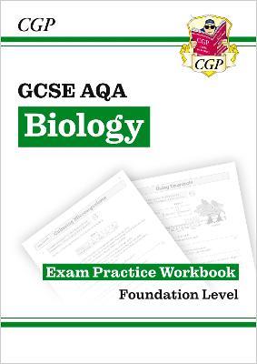 GCSE Biology AQA Exam Practice Workbook - Foundation