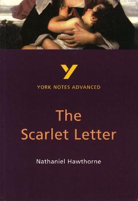Scarlet Letter: York Notes Advanced everything you need to catch up, study and prepare for and 2023 and 2024 exams and assessments