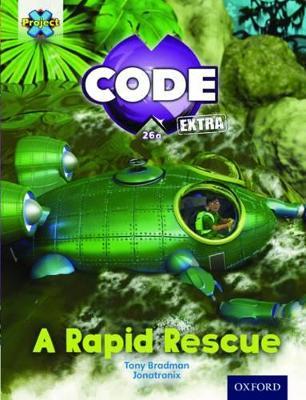 Project X CODE Extra: Orange Book Band, Oxford Level 6: Fiendish Falls: A Rapid Rescue