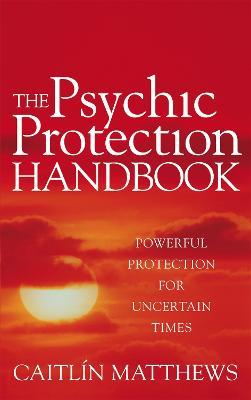 Psychic Protection Handbook
