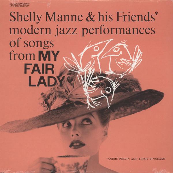 Shelly Manne & His Friends - Modern Jazz PerformanCES OF SONGS FROM MY FAIR LADY (1956) LP