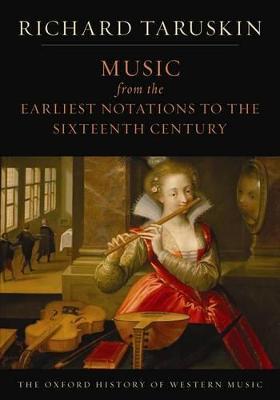 Oxford History of Western Music: Music from the Earliest Notations to the Sixteenth Century