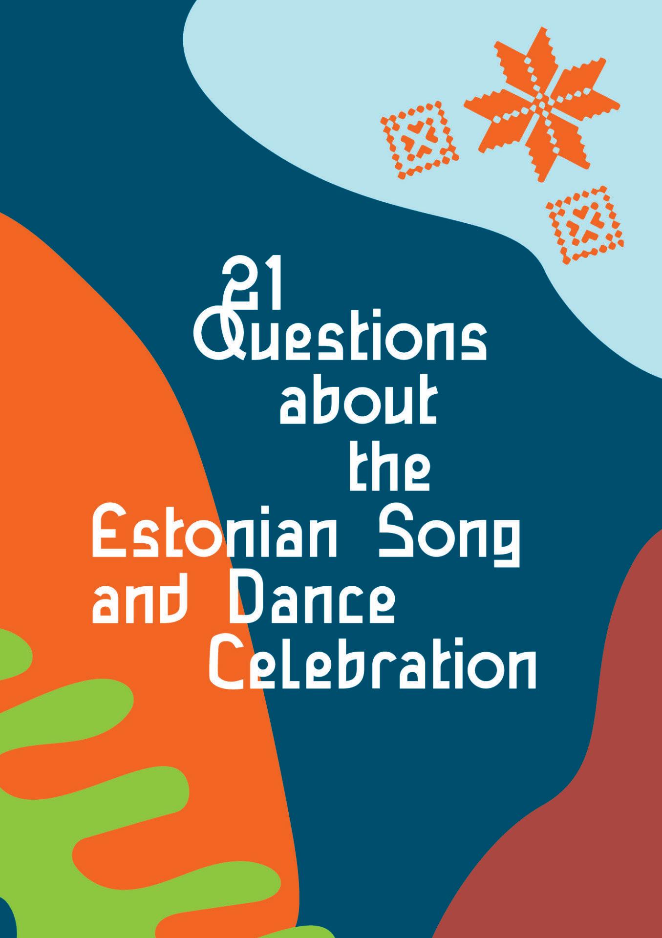 21 Questions About The Estonian Song and Dance Celebration