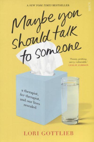 MAYBE YOU SHOULD TALK TO SOMEONE