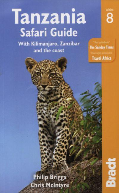 Bradt Travel Guide: Tanzania Safari Guide. With Kilimanjaro, Zanzibar and The Coast