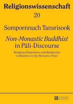 «Non-Monastic Buddhist» in Pali-Discourse
