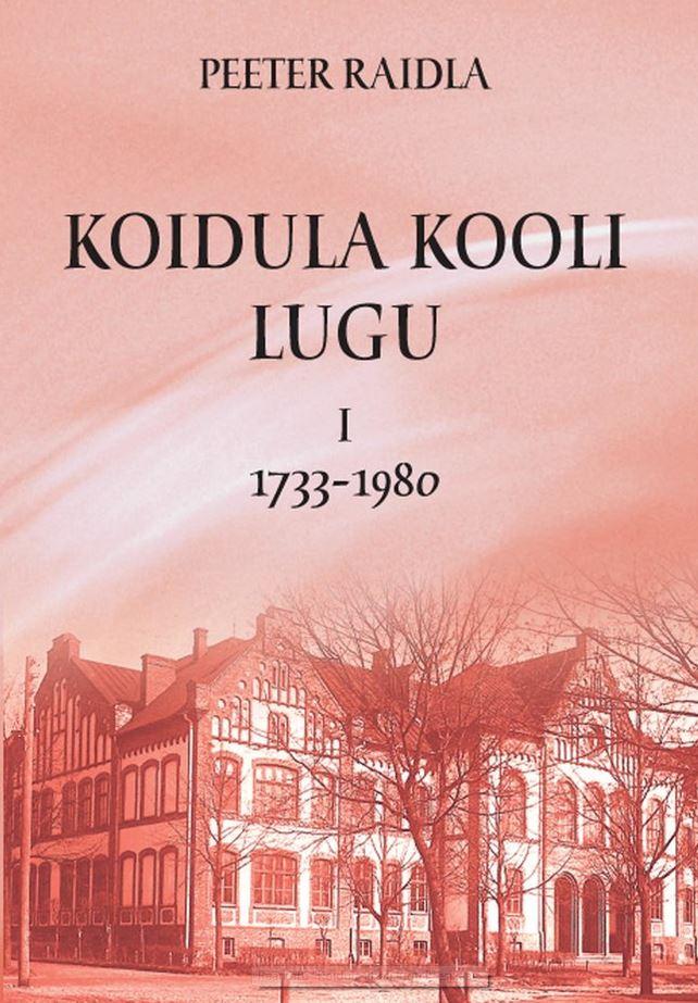 KOIDULA  KOOLI LUGU I. 1733-1980
