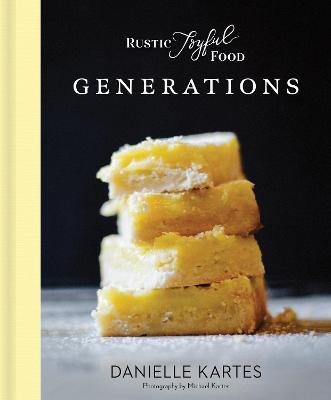 Rustic Joyful Food: Generations