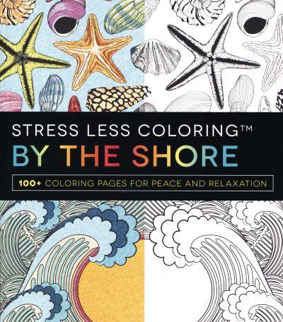 Stress Less Colouring: by the Shore