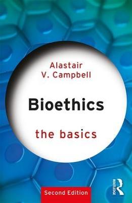 Bioethics: The Basics