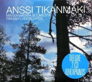 ANSSI TIKANMÄKI - MAISEMAKUVIA SUOMESTA (1981) 2CD