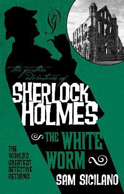 Further Adventures of Sherlock Holmes - The White Worm