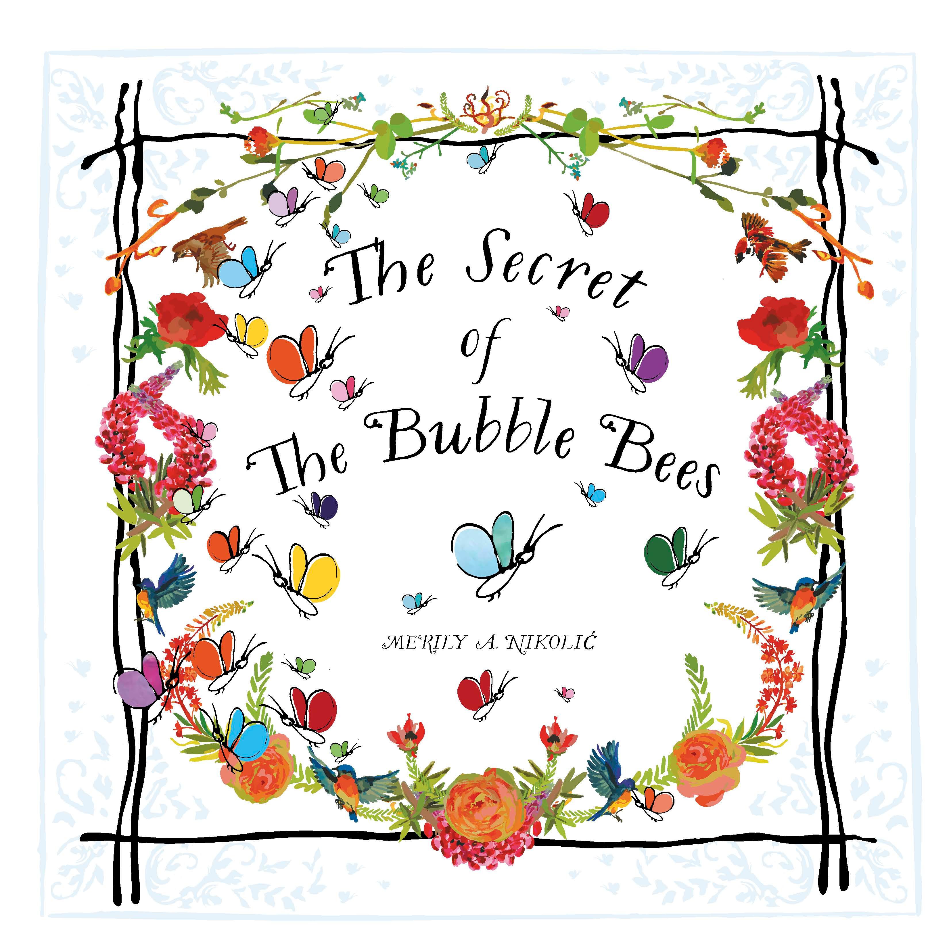 The Secret of The Bubble Bees