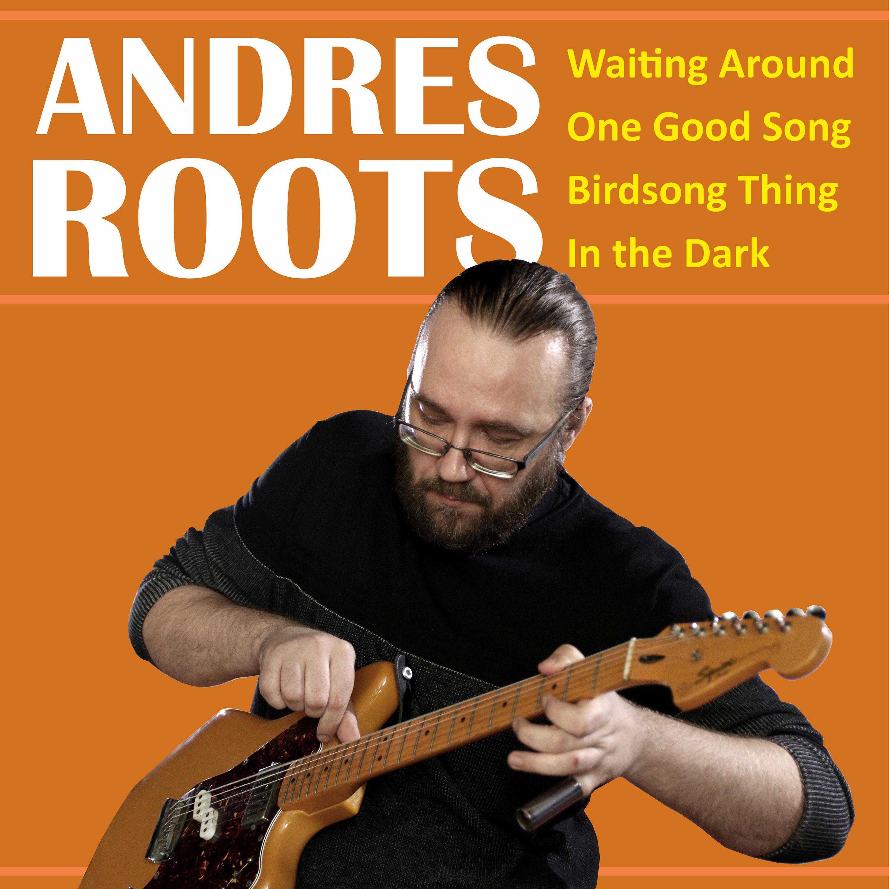 ANDRES ROOTS - WAITING AROUND EP