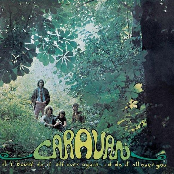 Caravan - If I Could Do It All Over Again, I'D DoiIT ALL OVER YOU (1970) LP