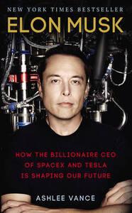 Elon Musk: Inventing the Future
