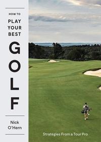 How to Play Your Best Golf: Strategies From a TourPro