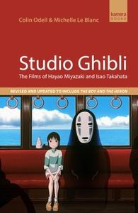 Studio Ghibli : The films of Hayao Miyazaki and Isao Takahata